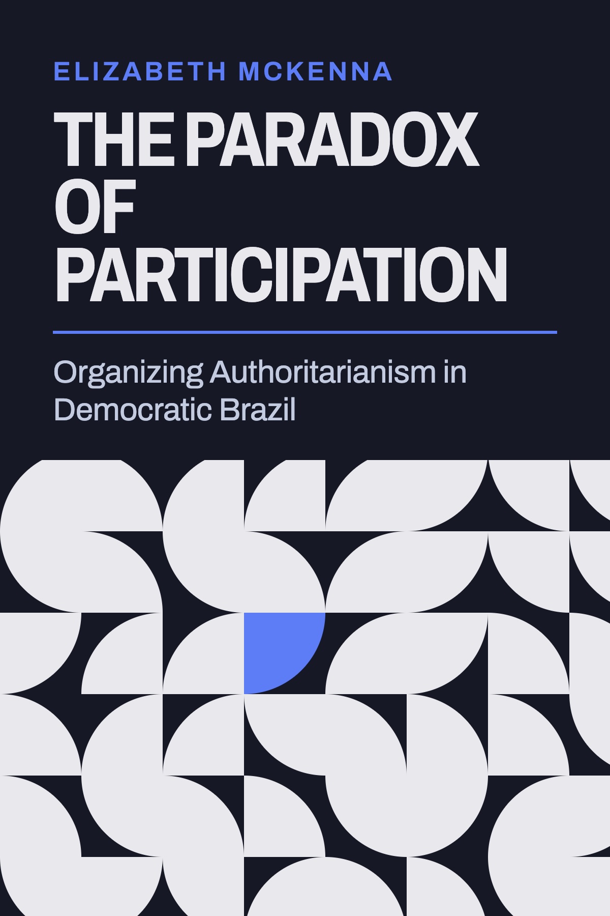 The Paradox of Participation: Organizing Authoritarianism in Democratic Brazil, book cover
